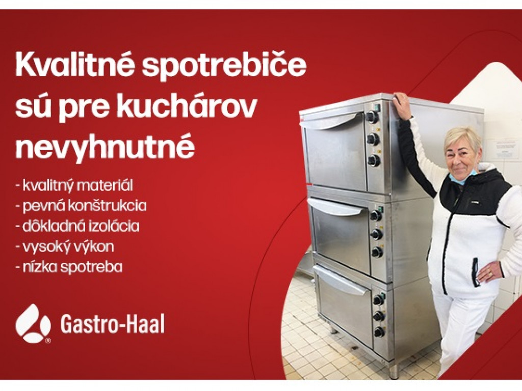 Prečo je výhodné používať slovenské spotrebiče Gastro-Haal?